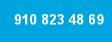 910 823 48 69 910 823 48 69